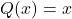 Q(x)=x